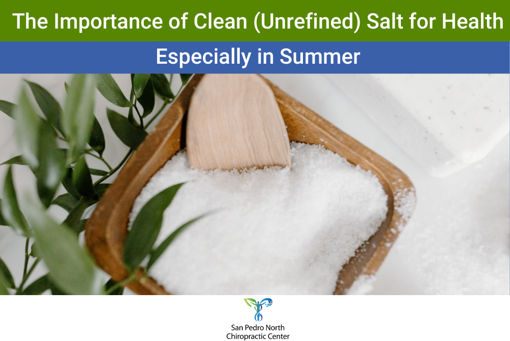 The Importance of Clean (Unrefined) Salt for Health –Especially in Summer