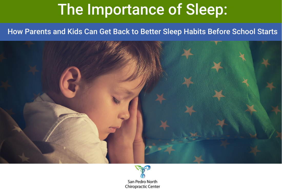 The Importance of Sleep How Parents and Kids Can Get Back to Better Sleep Habits Before School Starts